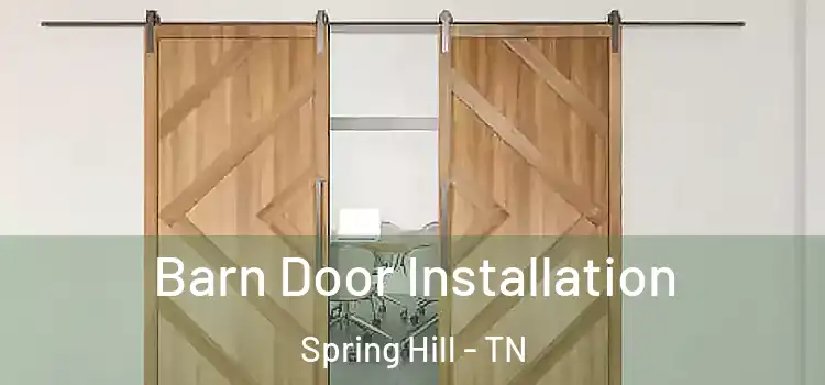 Barn Door Installation Spring Hill - TN